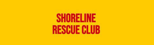 The Shoreline Rescue Club: Because our shorelines deserves better.